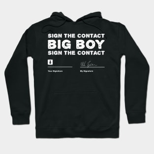 Sign-The-Contract-Big-Boy-Sign-The-Contract Hoodie